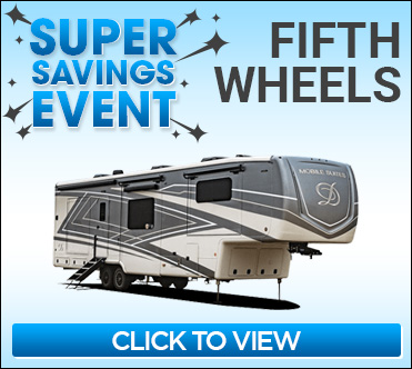 Super Savings Event 5th Wheels