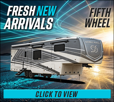 Fresh New Arrivals 5th Wheels